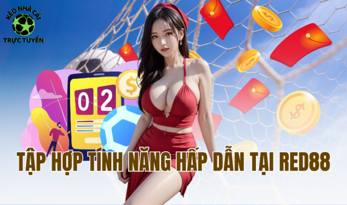 Tập hợp tính năng hấp dẫn tại Red88