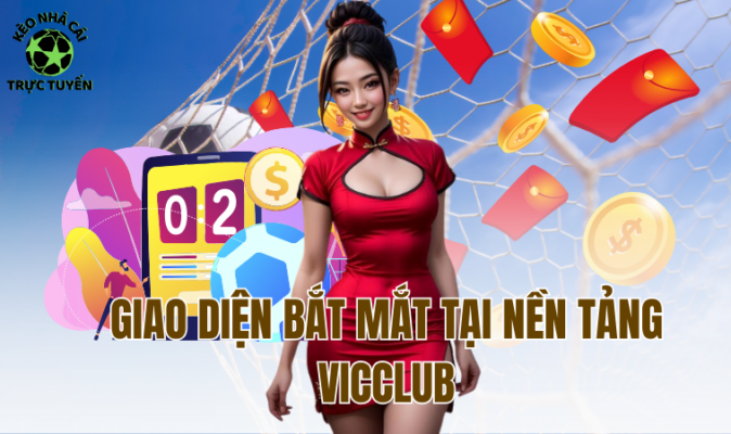 Giao diện bắt mắt tại nền tảng Vicclub