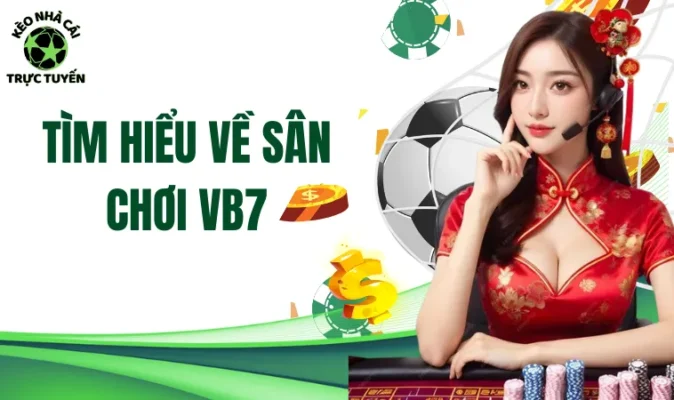 Tìm hiểu về sân chơi Vb77