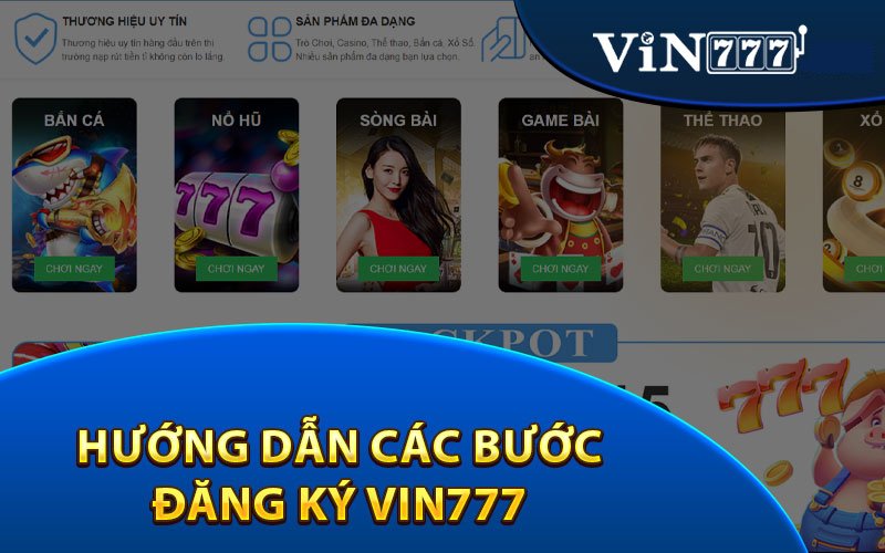Hướng Dẫn Chi Tiết Đăng Ký Vin777 Từng Bước