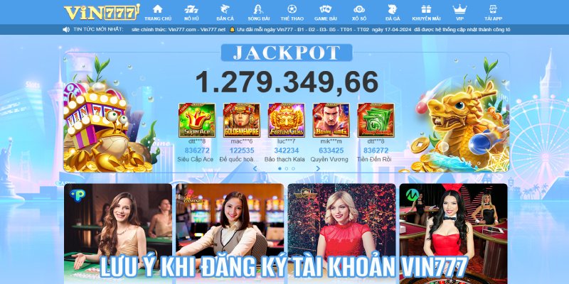 Lưu ý khi đăng ký tài khoản Vin777
